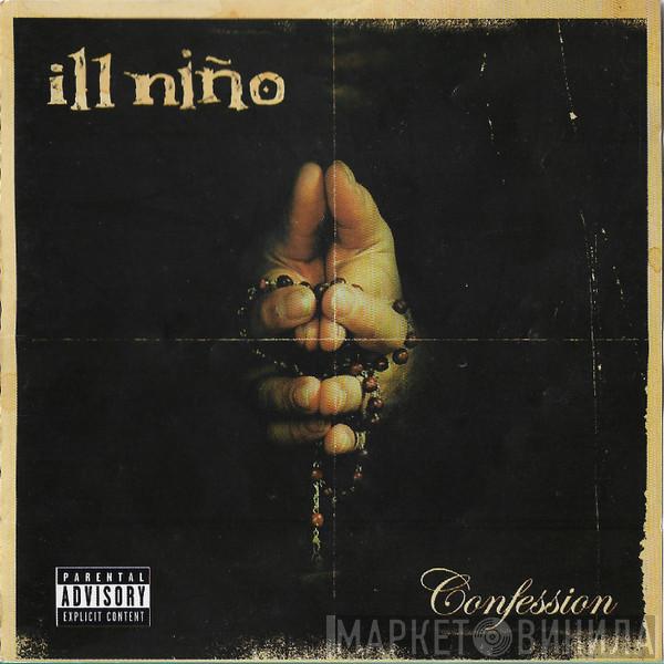  Ill Niño  - Confession
