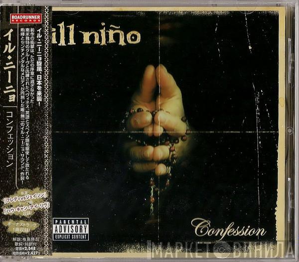  Ill Niño  - Confession