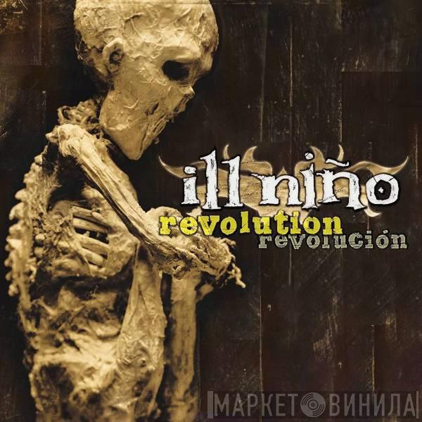  Ill Niño  - Revolution Revolución