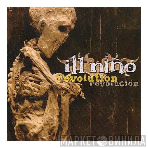 Ill Niño  - Revolution Revolución