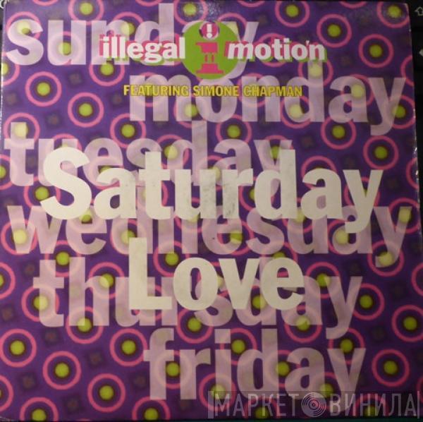 Illegal Motion - Saturday Love