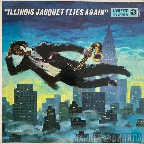  Illinois Jacquet  - Illinois Jacquet Flies Again