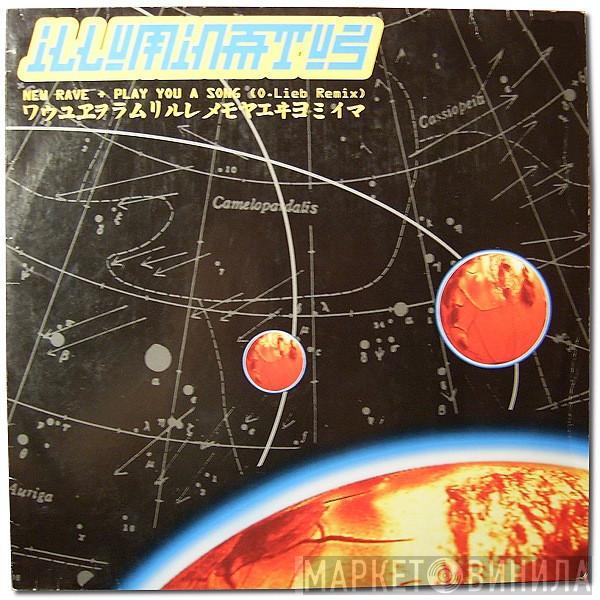  Illuminatus  - New Rave + Play You A Song (O. Lieb Remix)