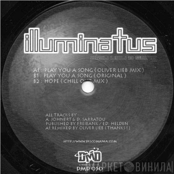 Illuminatus - Play You A Song