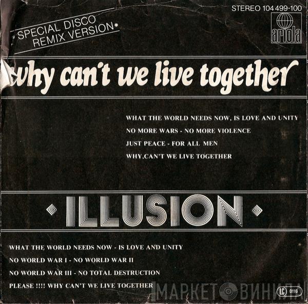  Illusion   - Why Can't We Live Together