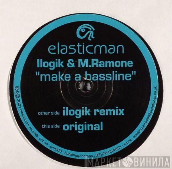 Ilogik, M. Ramone - Make A Bassline