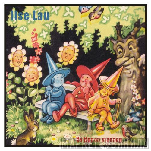  Ilse Lau  - De Tinnen Mannen