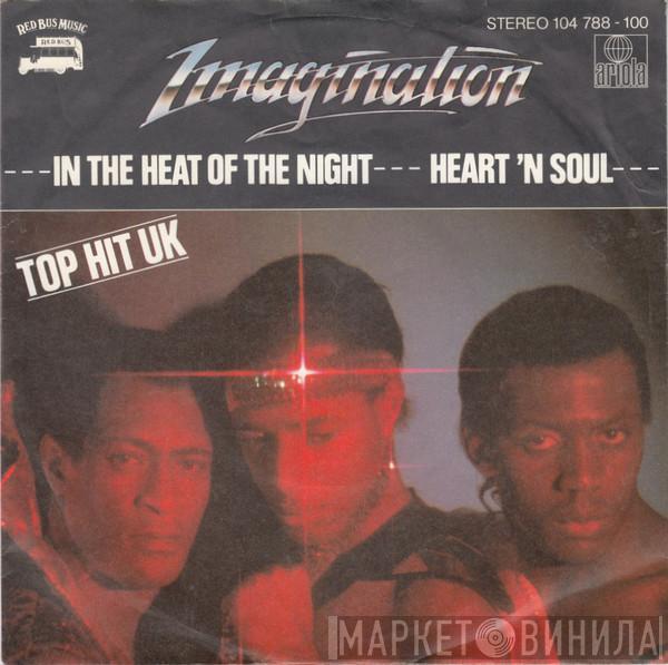  Imagination  - In The Heat Of The Night / Heart 'N Soul
