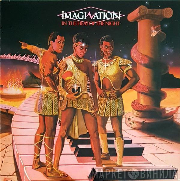  Imagination  - In The Heat Of The Night