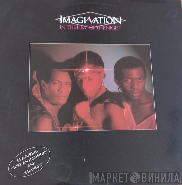  Imagination  - In The Heat Of The Night
