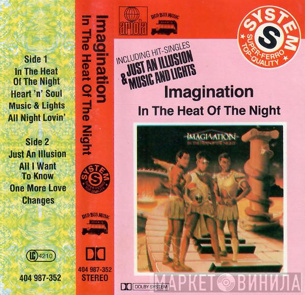  Imagination  - In The Heat Of The Night