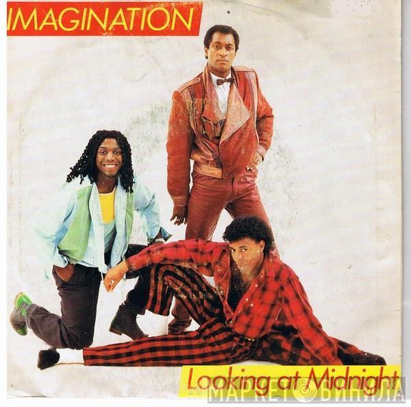 Imagination - Looking At Midnight