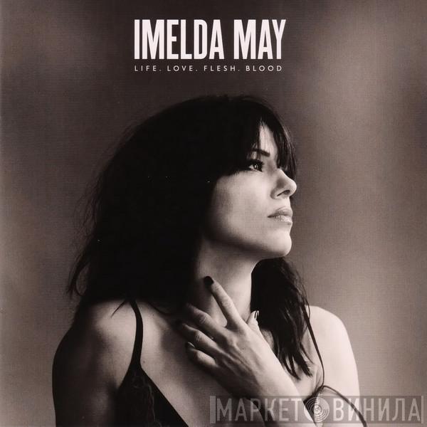 Imelda May - Life. Love. Flesh. Blood