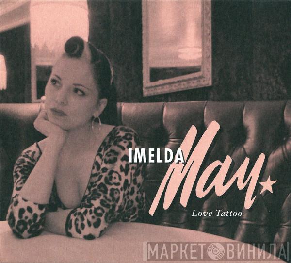 Imelda May - Love Tattoo