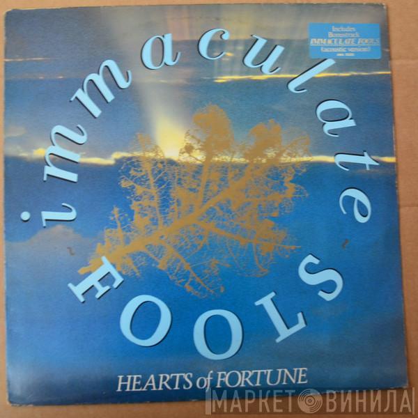  Immaculate Fools  - Hearts Of Fortune