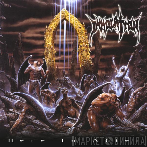  Immolation  - Here In After