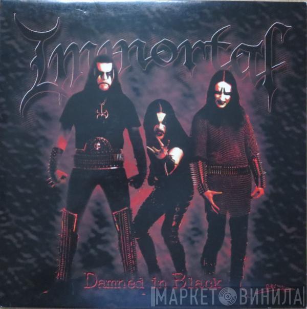  Immortal  - Damned In Black