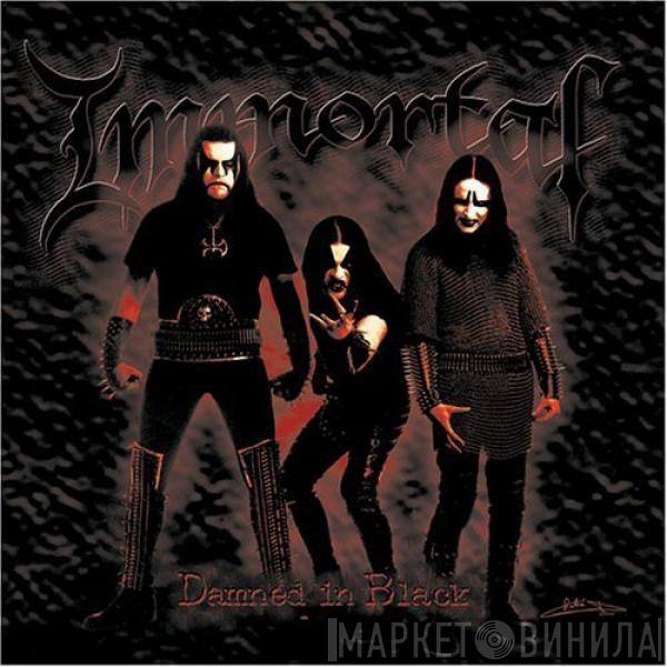  Immortal  - Damned In Black