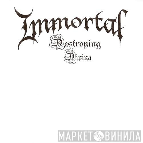  Immortal  - Destroying Divina