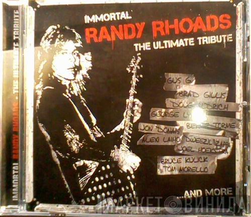  - Immortal Randy Rhoads - The Ultimate Tribute