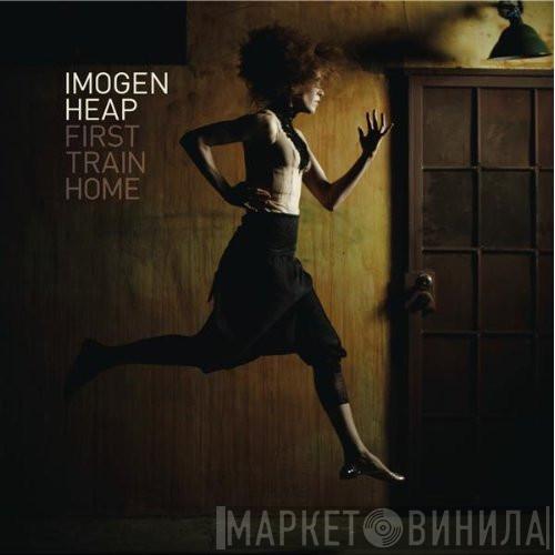  Imogen Heap  - First Train Home