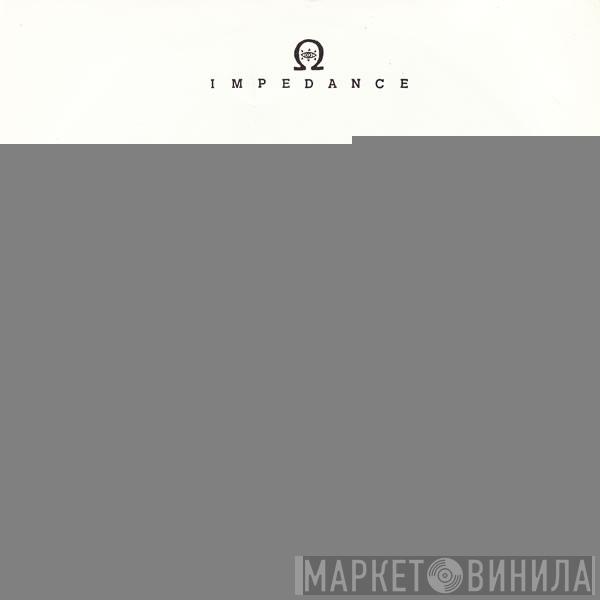  Impedance  - Tainted Love