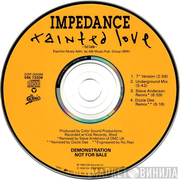  Impedance  - Tainted Love