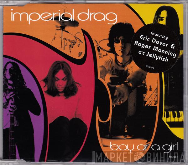 Imperial Drag - Boy Or A Girl
