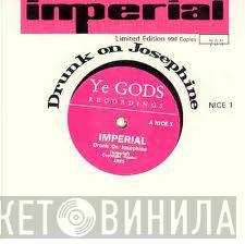 Imperial  - Drunk On Josephine