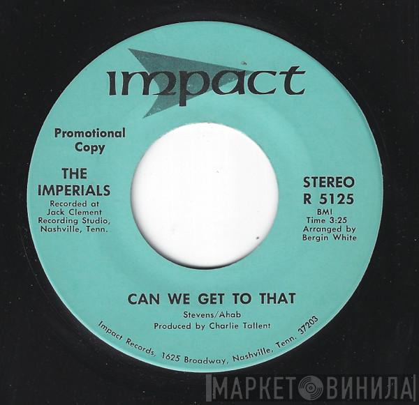 Imperials - Can We Get To That