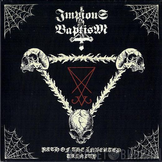 Impious Baptism - Path Of The Inverted Trinity