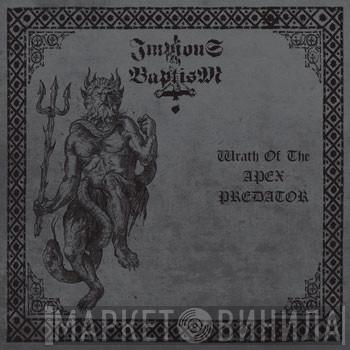 Impious Baptism - Wrath Of The Apex Predator