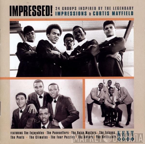  - Impressed! (24 Groups Inspired By The Legendary Impressions & Curtis Mayfield)