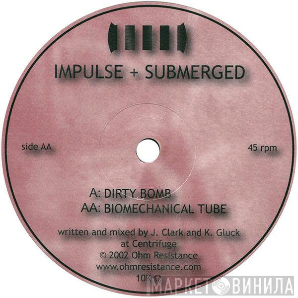 Impulse , Submerged - Ohmwreckers Part One