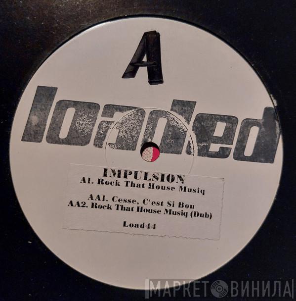 Impulsion - Rock That House Musiq