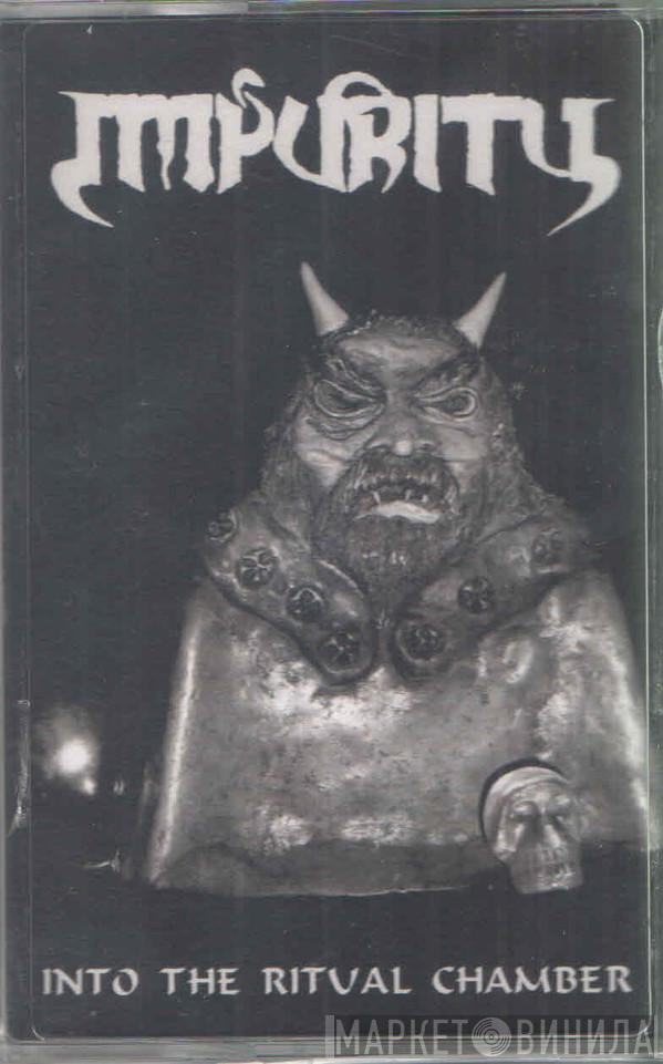 Impurity  - Into The Ritual Chamber