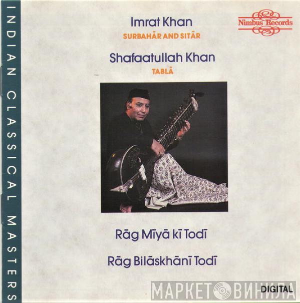 Imrat Khan, Shafaatullah Khan - Rāg Mīyā Kī Todī / Rāg Bilāskhānī Todī