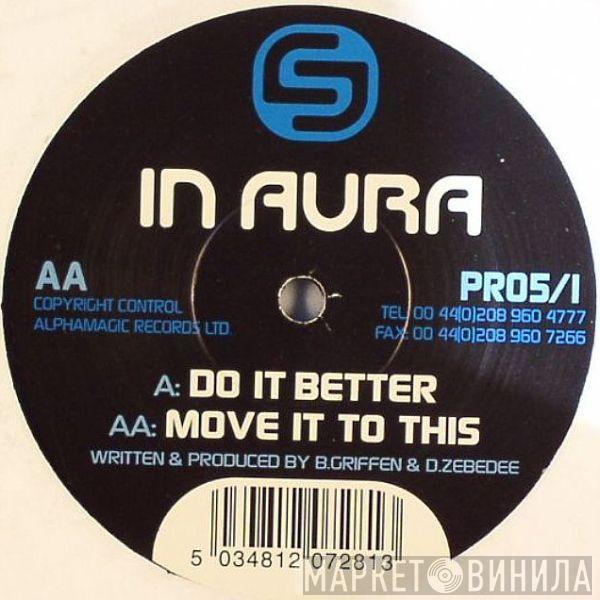 In Aura - Do It Better / Move It To This