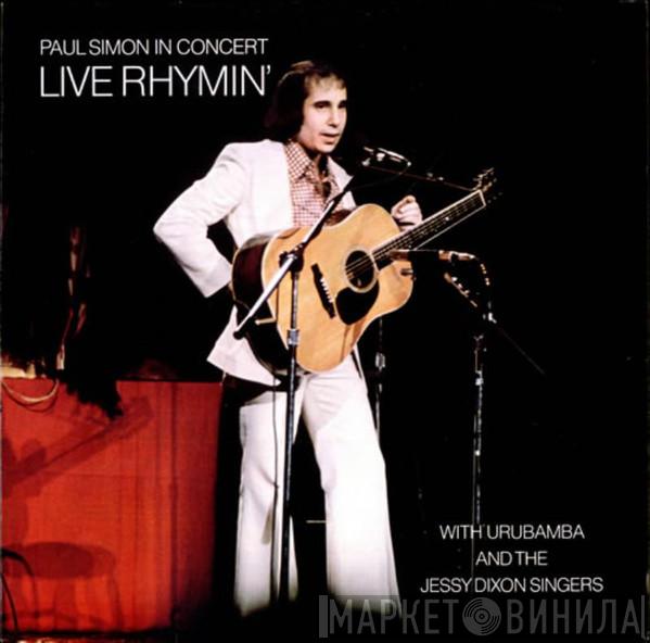 In Concert With Paul Simon And Urubamba  The Jessy Dixon Singers  - Live Rhymin'