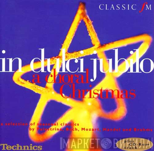  - In Dulci Jubilo. A Choral Christmas