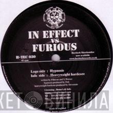 In Effect, Furious  - Hypnosis / Heavyweight Hardcore