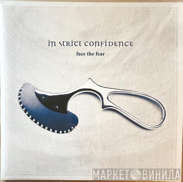 In Strict Confidence - Face The Fear