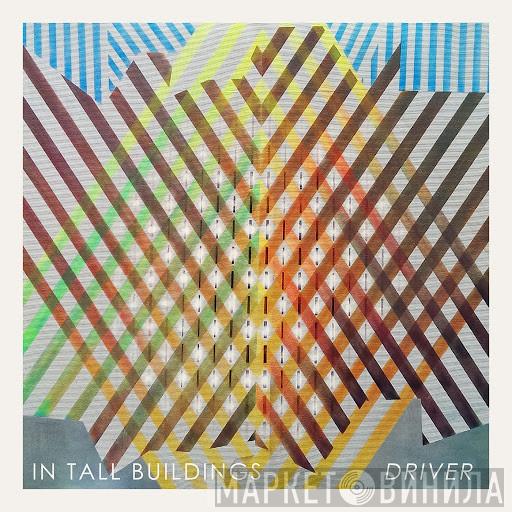 In Tall Buildings - Driver