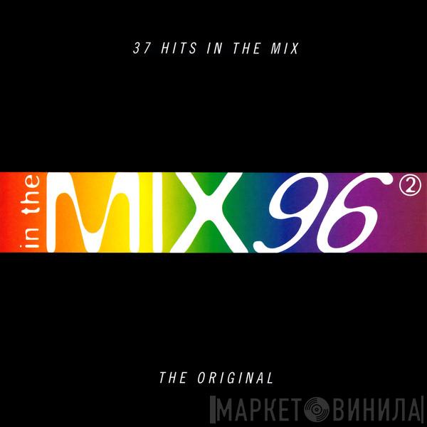  - In The Mix 96 ②