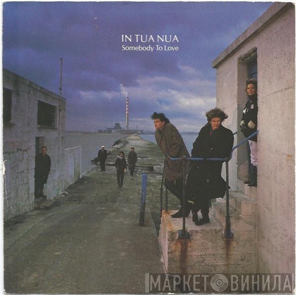In Tua Nua - Somebody To Love