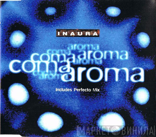 Inaura - Coma Aroma