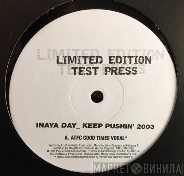  Inaya Day  - Keep Pushin' (ATFC Remixes)