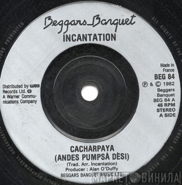 Incantation  - Cacharpaya (Andes Pumpsá Dèsi)
