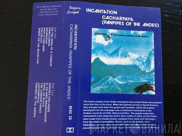  Incantation   - Cacharpaya (Panpipes of the Andes)