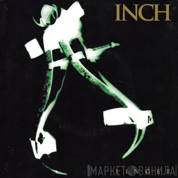 Inch  - Linger